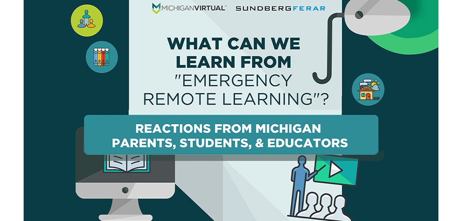 Michigan Virtual: What Can We Learn From Emergency Remote Learning?