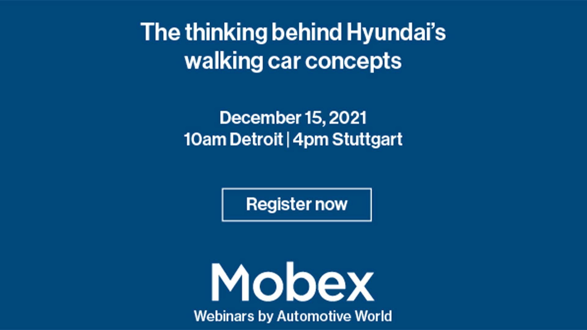 MobexWebinar: The thinking behind Hyundai’s walking car concepts