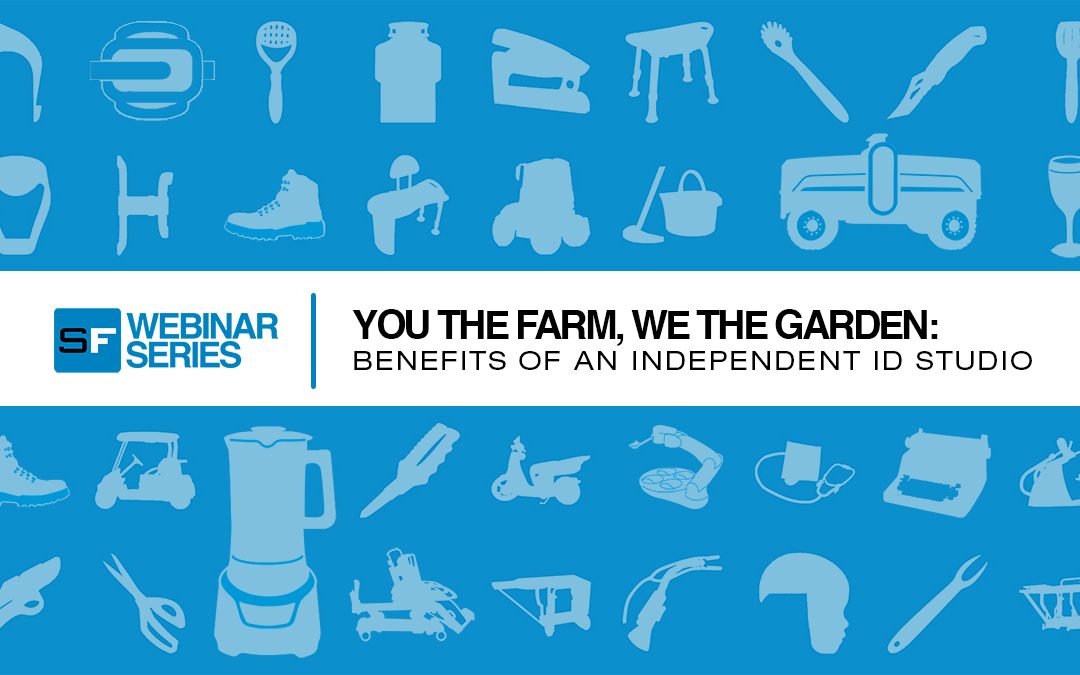 SF Webinar: “You the Farm, We the Garden: Benefits of an Independent ID Studio”